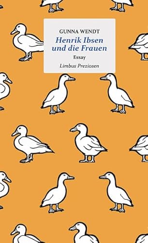 Henrik Ibsen und die Frauen: Essay (Limbus Preziosen) von Limbus Verlag