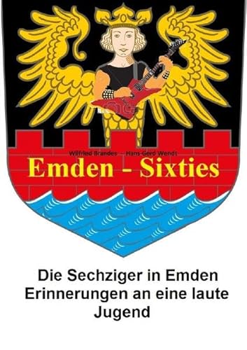 Emden Sixties: Die Sechziger in Emden
