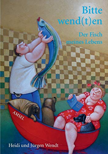 Bitte wend(t)en: Der Fisch meines Lebens