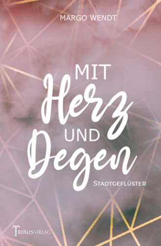 Mit Herz und Degen: Stadtgeflüster von Neopubli GmbH