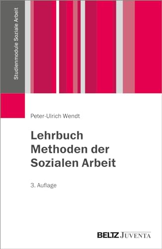 Lehrbuch Methoden der Sozialen Arbeit (Studienmodule Soziale Arbeit) von Juventa Verlag GmbH