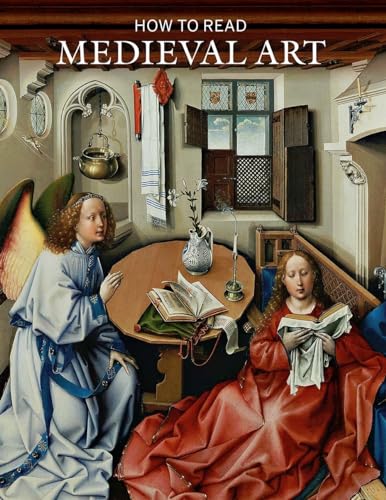 How to Read Medieval Art (Metropolitan Museum of Art - How to Read) von Metropolitan Museum of Art New York