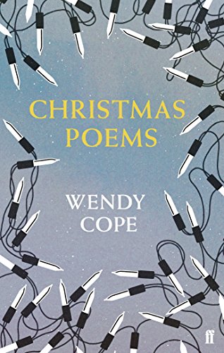 Christmas Poems: Wendy Cope Christmas Poems: Wendy Cope