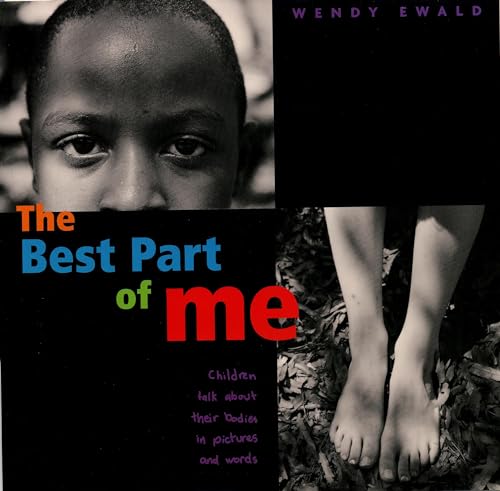 The Best Part of Me: Children Talk About Their Bodies in Pictures and Words (Avenues)