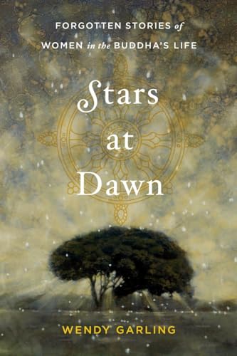 Stars at Dawn: Forgotten Stories of Women in the Buddha's Life von Shambhala