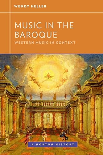 Music in the Baroque (Western Music in Context: A Norton History, Band 0)