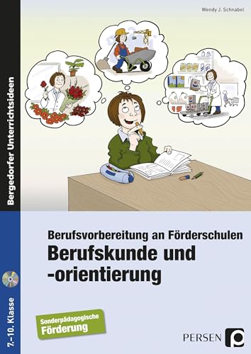 Berufskunde und -orientierung: Berufsvorbereitung an Förderschulen (7. bis 10. Klasse) von Persen Verlag i.d. AAP