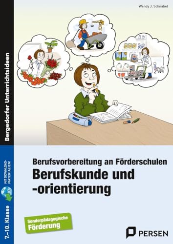 Berufskunde und -orientierung: Berufsvorbereitung an Förderschulen (7. bis 10. Klasse) von Persen Verlag i.d. AAP