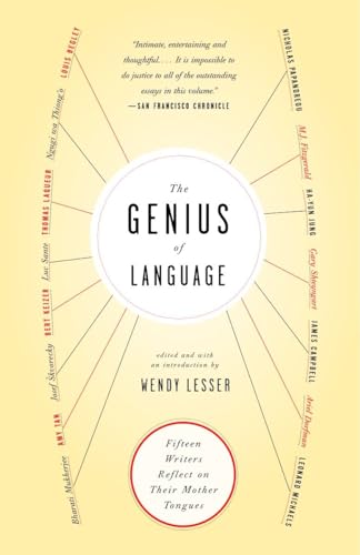 The Genius of Language: Fifteen Writers Reflect on Their Mother Tongue