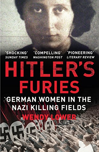 Hitler's Furies: German Women in the Nazi Killing Fields von Vintage