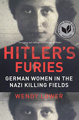 Hitler's Furies: German Women in the Nazi Killing Fields von Mariner Books