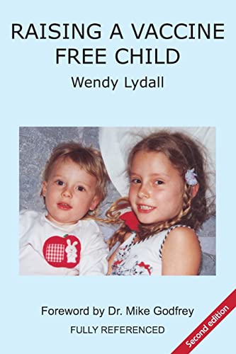 Raising a Vaccine Free Child second edition von CREATESPACE
