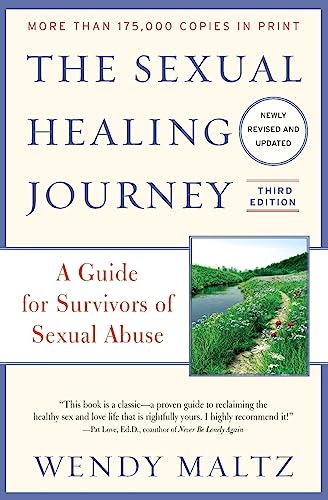 The Sexual Healing Journey: A Guide for Survivors of Sexual Abuse (Third Edition)