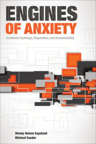 Engines of Anxiety: Academic Rankings, Reputation, and Accountability von Russell Sage Foundation