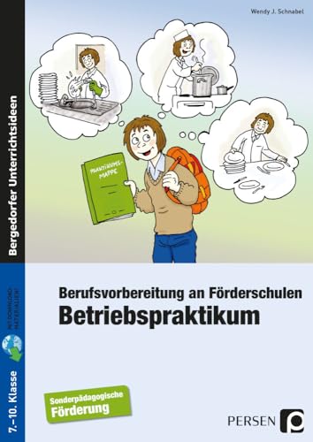 Betriebspraktikum: Berufsvorbereitung an Förderschulen (7. bis 10. Klasse)