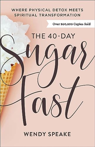 40-Day Sugar Fast: Where Physical Detox Meets Spiritual Transformation
