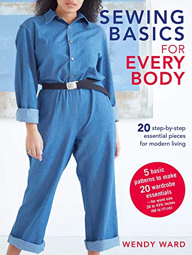 Sewing Basics for Every Body: 20 Step-by-step Essential Pieces for Modern Living von Cico