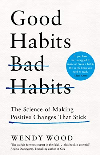 Good Habits, Bad Habits: How to Make Positive Changes That Stick von MACMILLAN