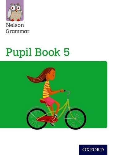 Nelson Grammar Pupil Book 5 Year 5/P6 von Oxford University Press