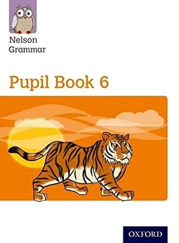New Nelson Grammar Pupil Book 6 Year 6/P7 von Oxford University Press
