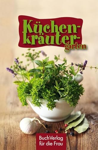 Küchenkräutergarten (Minibibliothek) von BuchVerlag Leipzig