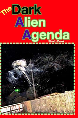 The Dark Alien Agenda: Photo Book von Blurb
