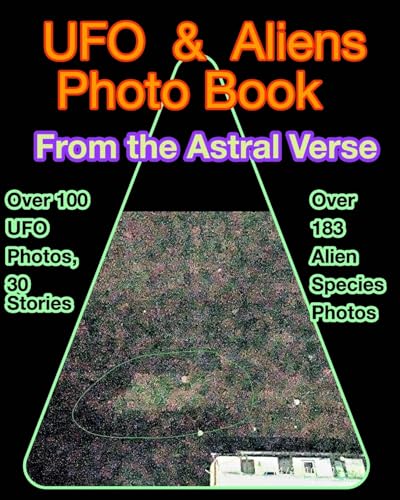 UFOs and Aliens Photo Book: From the Astral Verse von Blurb Inc