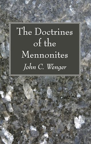 The Doctrines of the Mennonites The Doctrines of the Mennonites von Wipf and Stock