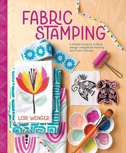 Fabric Stamping: A Simple Guide to Surface Design Using Block Printing and Foam Stamps von Schiffer Publishing Ltd