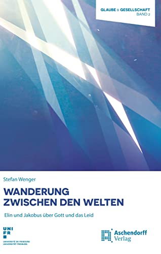 Wanderung zwischen den Welten: Elin und Jakobus über Gott und das Leid (Glaube und Gesellschaft)