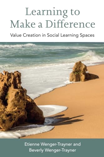 Learning to Make a Difference: Value Creation in Social Learning Spaces von Cambridge University Press