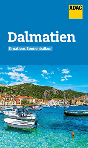 ADAC Reiseführer Dalmatien: Der Kompakte mit den ADAC Top Tipps und cleveren Klappenkarten ADAC Reiseführer Dalmatien: Der Kompakte mit den ADAC Top Tipps und cleveren Klappenkarten