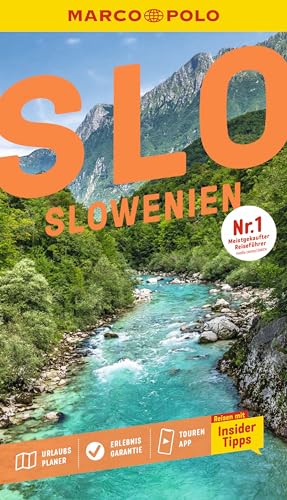 MARCO POLO Reiseführer Slowenien: Reisen mit Insider-Tipps. Inkl. kostenloser Touren-App von MARCO POLO ein Imprint von MAIRDUMONT