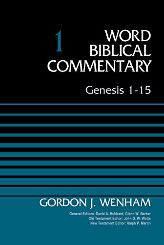 Genesis 1-15, Volume 1 (1) (Word Biblical Commentary, Band 1)