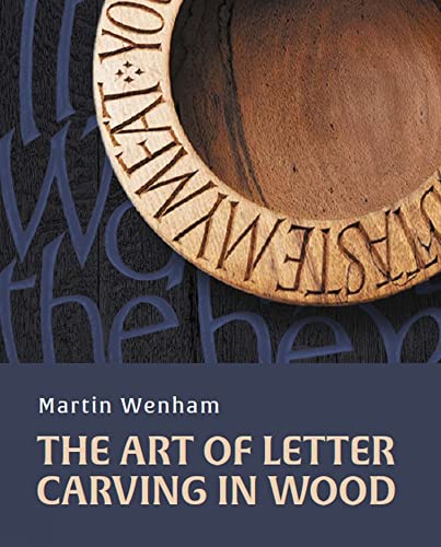 The Art of Letter Carving in Wood von The Crowood Press Ltd
