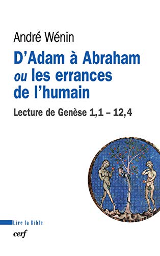D'ADAM A ABRAHAM OU LES ERRANCES DE L'HUMAIN: Lecture de Genèse 1,1-12,4