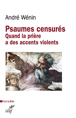 PSAUMES CENSURÉS: Quand la prière a des accents violents