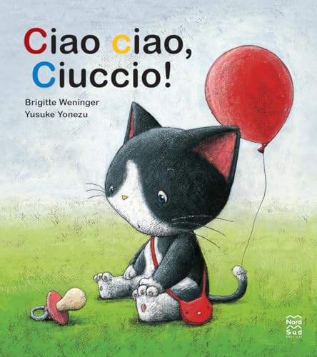 Ciao ciao, ciuccio! Ediz. a colori (Mini albi illustrati) von Nord-Sud