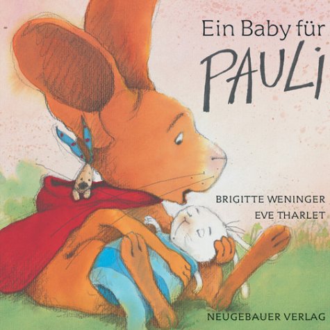 Ein Baby für Pauli: Papp-Bilderbuch