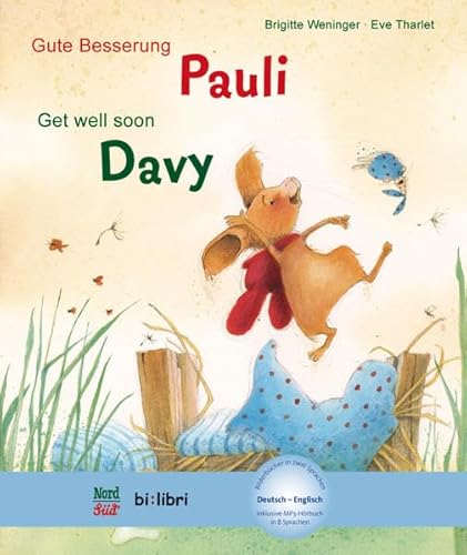 Gute Besserung, Pauli: Kinderbuch Deutsch-Englisch mit MP3-Hörbuch zum Herunterladen