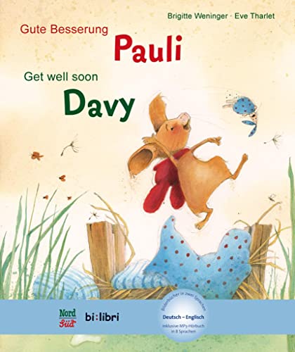 Gute Besserung, Pauli: Kinderbuch Deutsch-Englisch mit MP3-Hörbuch zum Herunterladen Gute Besserung, Pauli: Kinderbuch Deutsch-Englisch mit MP3-Hörbuch zum Herunterladen