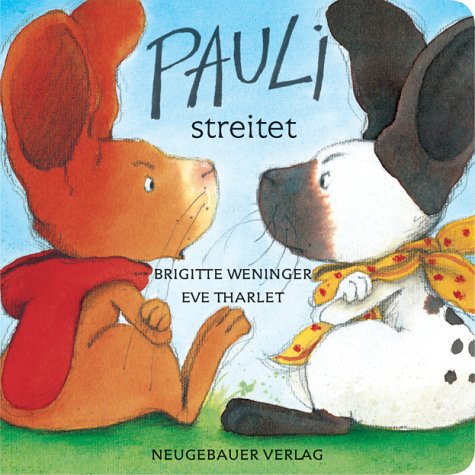 Pauli und Edi streiten: Papp-Bilderbuch