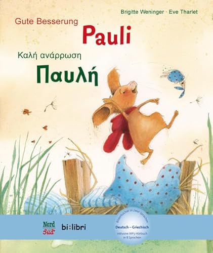 Gute Besserung, Pauli: Kinderbuch Deutsch-Griechisch mit MP3-Hörbuch zum Herunterladen