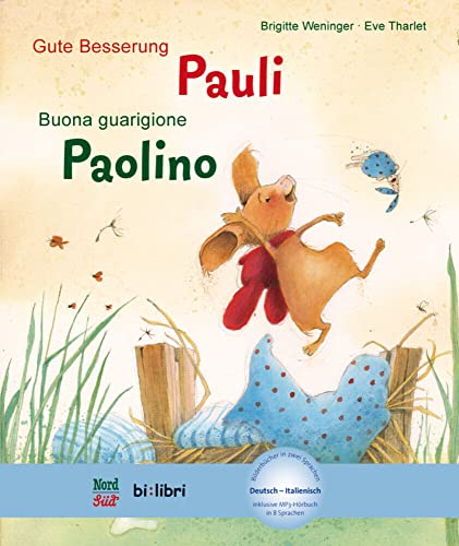 Gute Besserung, Pauli: Kinderbuch Deutsch-Italienisch mit MP3-Hörbuch zum Herunterladen Gute Besserung, Pauli: Kinderbuch Deutsch-Italienisch mit MP3-Hörbuch zum Herunterladen
