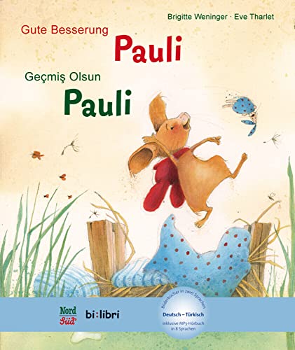Gute Besserung, Pauli: Kinderbuch Deutsch-Türkisch mit MP3-Hörbuch zum Herunterladen