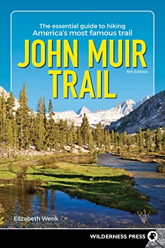 John Muir Trail: The Essential Guide to Hiking America's Most Famous Trail von Wilderness Press