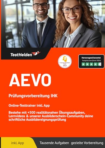 AEVO Prüfungsvorbereitung IHK Online-Testtrainer inkl. App I Bestehe mit +500 realitätsnahen Übungsaufgaben, Lernvideos & unserer Ausbilderschein-Community deine schriftliche Ausbildereignungsprüfung AEVO Prüfungsvorbereitung IHK Online-Testtrainer inkl. App I Bestehe mit +500 realitätsnahen Übungsaufgaben, Lernvideos & unserer Ausbilderschein-Community deine schriftliche Ausbildereignungsprüfung