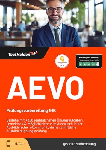 AEVO Prüfungsvorbereitung IHK: Bestehe mit +350 realitätsnahen Übungsaufgaben, Lernvideos & Möglichkeiten zum Austausch in der Ausbilderschein-Community deine schriftliche Ausbildereignungsprüfung AEVO Prüfungsvorbereitung IHK: Bestehe mit +350 realitätsnahen Übungsaufgaben, Lernvideos & Möglichkeiten zum Austausch in der Ausbilderschein-Community deine schriftliche Ausbildereignungsprüfung