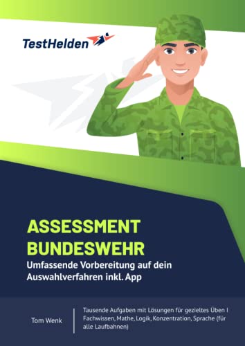 Assessment Bundeswehr - Umfassende Vorbereitung auf dein Auswahlverfahren inkl. App - Tausende Aufgaben mit Lösungen für gezieltes Üben I Fachwissen, ... Konzentration, Sprache (für alle Laufbahnen) von eHEROES GmbH