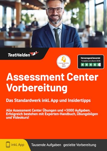 Assessment Center Vorbereitung: Das Standardwerk inkl. App und Insidertipps: Alle Assessment Center Übungen und +3000 Aufgaben. Erfolgreich bestehen mit Experten-Handbuch, Übungsbögen und Videokurs!